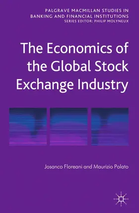 Polato / Floreani |  The Economics of the Global Stock Exchange Industry | Buch |  Sack Fachmedien