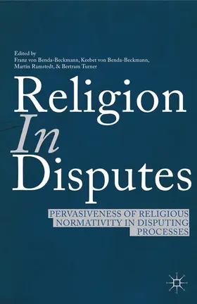 Benda-Beckmann / Turner / Ramstedt |  Religion in Disputes | Buch |  Sack Fachmedien