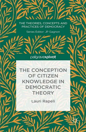 Rapeli |  The Conception of Citizen Knowledge in Democratic Theory | Buch |  Sack Fachmedien
