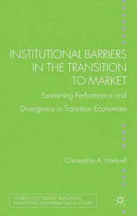 Hartwell |  Institutional Barriers in the Transition to Market | Buch |  Sack Fachmedien