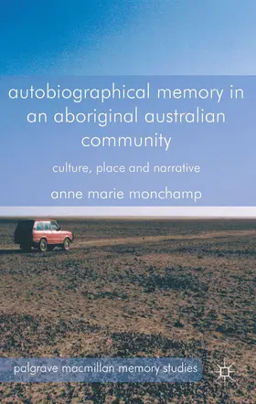 Monchamp |  Autobiographical Memory in an Aboriginal Australian Community | Buch |  Sack Fachmedien