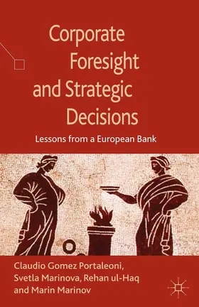 Marinova / Ul-Haq |  Corporate Foresight and Strategic Decisions | Buch |  Sack Fachmedien