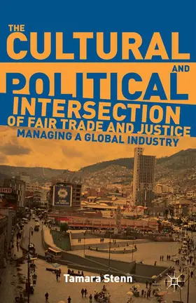 Stenn |  The Cultural and Political Intersection of Fair Trade and Justice | Buch |  Sack Fachmedien