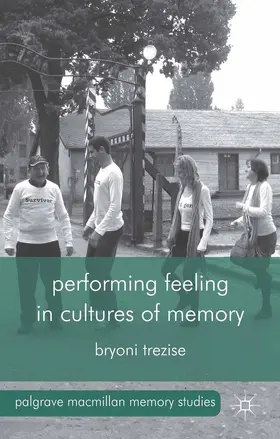 Trezise |  Performing Feeling in Cultures of Memory | Buch |  Sack Fachmedien