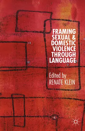 Klein |  Framing Sexual and Domestic Violence Through Language | Buch |  Sack Fachmedien