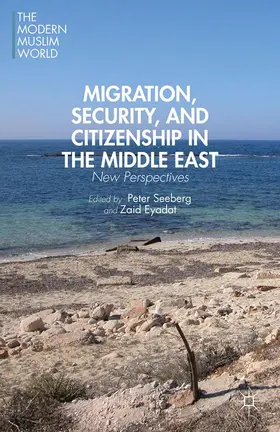 Eyadat / Seeberg |  Migration, Security, and Citizenship in the Middle East | Buch |  Sack Fachmedien