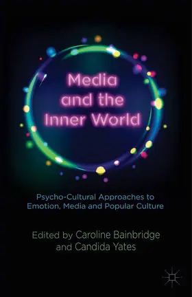 Bainbridge / Yates |  Media and the Inner World | Buch |  Sack Fachmedien