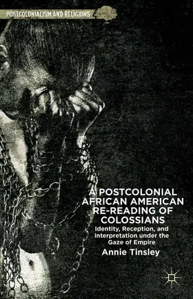 Tinsley |  A Postcolonial African American Re-reading of Colossians | Buch |  Sack Fachmedien