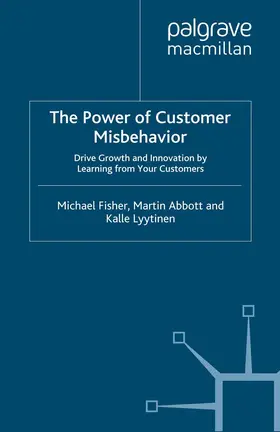 Abbott / Fisher |  The Power of Customer Misbehavior | Buch |  Sack Fachmedien