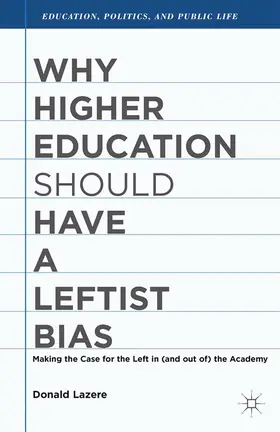 Lazere |  Why Higher Education Should Have a Leftist Bias | Buch |  Sack Fachmedien