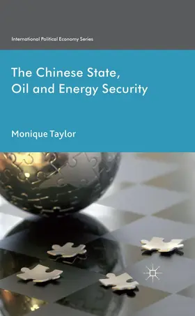 Taylor |  The Chinese State, Oil and Energy Security | Buch |  Sack Fachmedien
