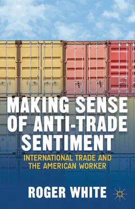 White |  Making Sense of Anti-trade Sentiment | Buch |  Sack Fachmedien