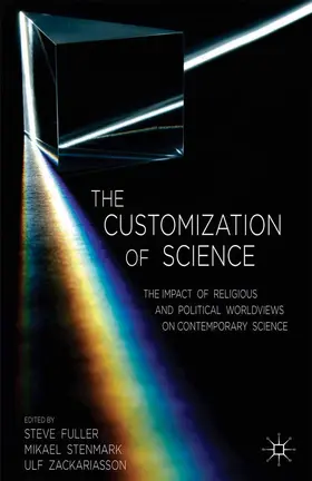 Fuller / Stenmark / Zackariasson | The Customization of Science | Buch | 978-1-349-47888-0 | sack.de