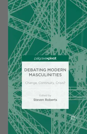 Roberts |  Debating Modern Masculinities | Buch |  Sack Fachmedien