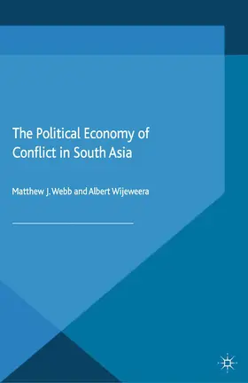 Wijeweera / Webb |  The Political Economy of Conflict in South Asia | Buch |  Sack Fachmedien
