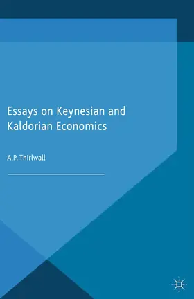 Thirlwall |  Essays on Keynesian and Kaldorian Economics | Buch |  Sack Fachmedien