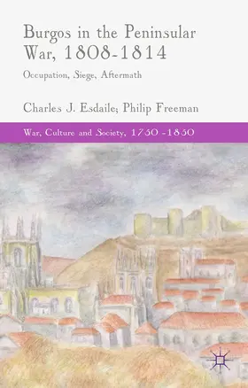 Freeman / Esdaile |  Burgos in the Peninsular War, 1808-1814 | Buch |  Sack Fachmedien