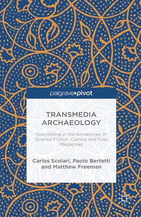 Scolari / Bertetti / Freeman |  Transmedia Archaeology | Buch |  Sack Fachmedien