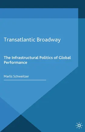 Schweitzer | Transatlantic Broadway | Buch | 978-1-349-49380-7 | www2.sack.de