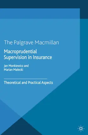 Monkiewicz / Malecki |  Macroprudential Supervision in Insurance | Buch |  Sack Fachmedien