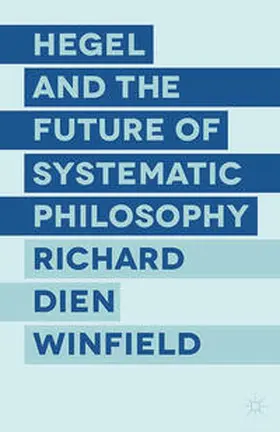 Winfield |  Hegel and the Future of Systematic Philosophy | Buch |  Sack Fachmedien