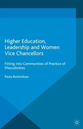 Burkinshaw |  Higher Education, Leadership and Women Vice Chancellors | Buch |  Sack Fachmedien