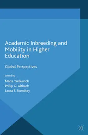 Yudkevich / Altbach / Rumbley |  Academic Inbreeding and Mobility in Higher Education | Buch |  Sack Fachmedien
