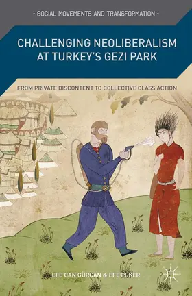 Peker / Gürcan |  Challenging Neoliberalism at Turkey's Gezi Park | Buch |  Sack Fachmedien