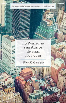 Gwiazda |  US Poetry in the Age of Empire, 1979-2012 | Buch |  Sack Fachmedien