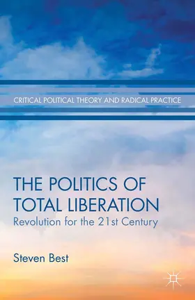 Best |  The Politics of Total Liberation | Buch |  Sack Fachmedien