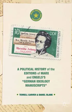 Carver / Blank |  A Political History of the Editions of Marx and Engels's "German ideology Manuscripts" | Buch |  Sack Fachmedien