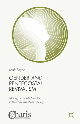 Payne | Gender and Pentecostal Revivalism | Buch | 978-1-349-50482-4 | sack.de