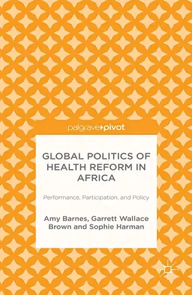Barnes / Brown / Harman |  Global Politics of Health Reform in Africa | Buch |  Sack Fachmedien