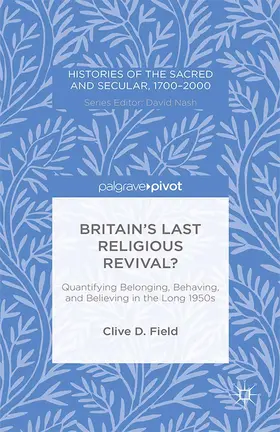 Field |  Britain's Last Religious Revival? | Buch |  Sack Fachmedien