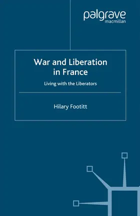 Footitt |  War and Liberation in France | Buch |  Sack Fachmedien