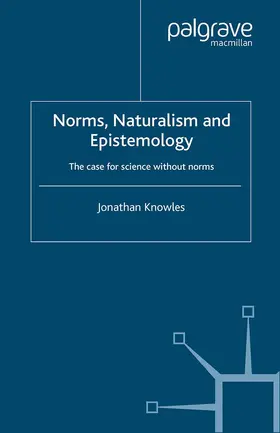 Knowles |  Norms, Naturalism and Epistemology | Buch |  Sack Fachmedien