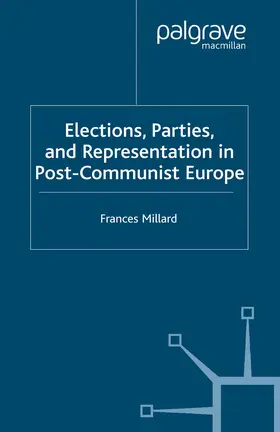 Millard |  Elections, Parties and Representation in Post-Communist Europe | Buch |  Sack Fachmedien