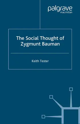 Tester |  The Social Thought of Zygmunt Bauman | Buch |  Sack Fachmedien
