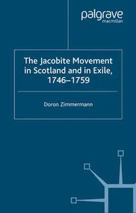 Zimmermann |  The Jacobite Movement in Scotland and in Exile, 1746-1759 | Buch |  Sack Fachmedien