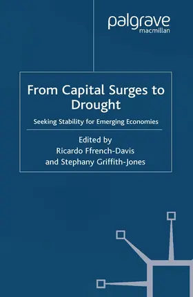 Griffith-Jones / Ffrench-Davis |  From Capital Surges to Drought | Buch |  Sack Fachmedien