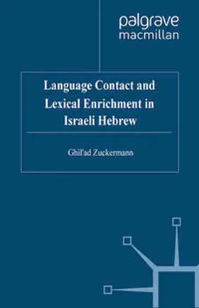 Zuckermann |  Language Contact and Lexical Enrichment in Israeli Hebrew | Buch |  Sack Fachmedien