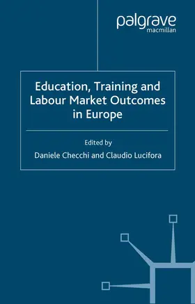 Lucifora / Checchi |  Education, Training and Labour Market Outcomes in Europe | Buch |  Sack Fachmedien