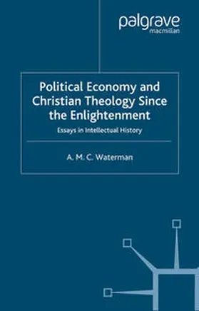 Waterman |  Political Economy and Christian Theology Since the Enlightenment | Buch |  Sack Fachmedien
