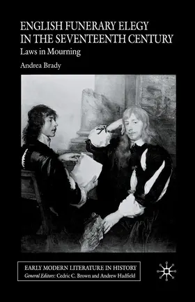 Brady |  English Funerary Elegy in the Seventeenth Century | Buch |  Sack Fachmedien
