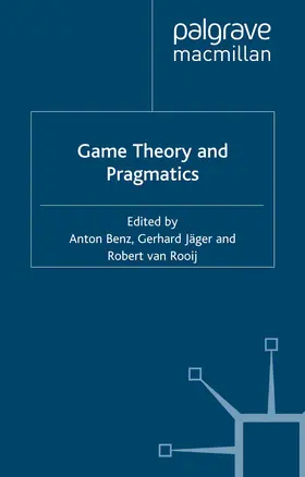 Benz / Rooij / Jäger |  Game Theory and Pragmatics | Buch |  Sack Fachmedien