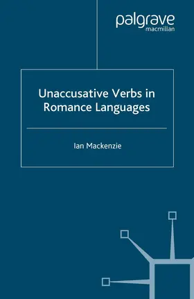 Mackenzie |  Unaccusative Verbs in Romance Languages | Buch |  Sack Fachmedien