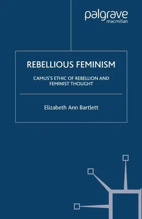 Bartlett |  Rebellious Feminism | Buch |  Sack Fachmedien