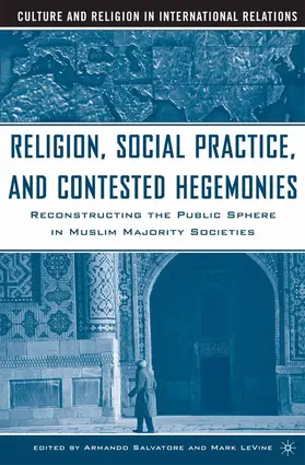 Salvatore / Vine |  Religion, Social Practice, and Contested Hegemonies | Buch |  Sack Fachmedien