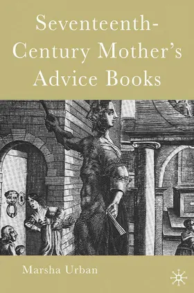 Urban |  Seventeenth-Century Mother's Advice Books | Buch |  Sack Fachmedien