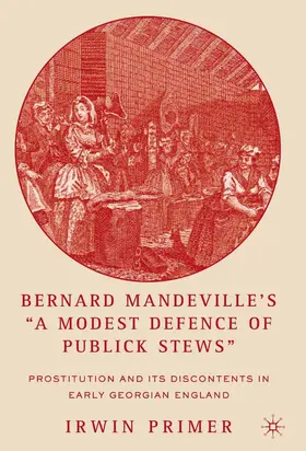 Primer |  Bernard Mandeville's "A Modest Defence of Publick Stews" | Buch |  Sack Fachmedien